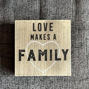 Love Makes a Family Wooden Sign